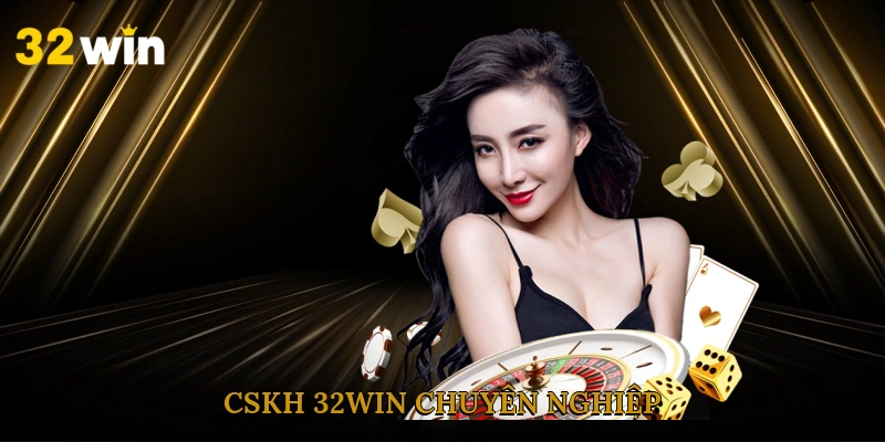cskh-32win-chuyen-nghiep