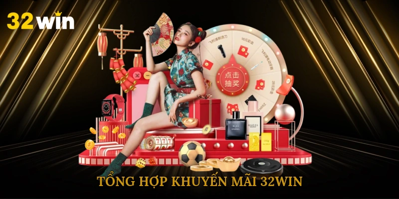 tong-hop-khuyen-mai-32win